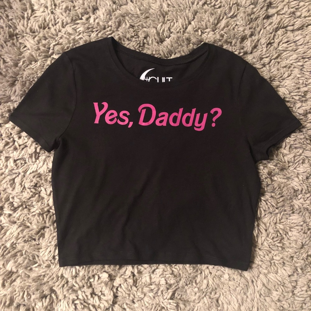 New Without Tags “Yes Daddy” Crop
